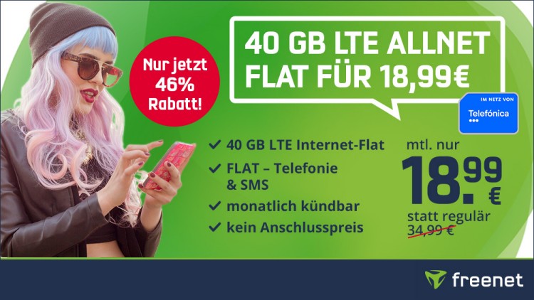 freenet: Allnet-Flat mit 40 GB im Telefónica-Netz für 18,99 Euro monatlich (Bild: freenet) freenet: Allnet-Flat mit 40 GB im Telefónica-Netz für 18,99 Euro monatlich